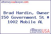 Brad Hardin, Owner 150 Government St # 1002 Mobile AL