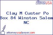 Clay M Custer Po Box 84 Winston Salem NC