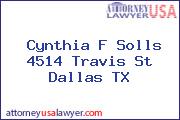 Cynthia F Solls 4514 Travis St Dallas TX