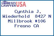 Cynthia J. Wiederhold  8427 N Millbrook #106 Fresno CA