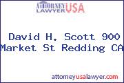 David H. Scott 900 Market St Redding CA