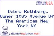 Debra Rothberg, Owner 1065 Avenue Of The Americas New York NY