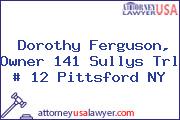 Dorothy Ferguson, Owner 141 Sullys Trl # 12 Pittsford NY