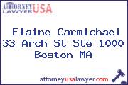 Elaine Carmichael 33 Arch St Ste 1000 Boston MA