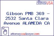 Gibson PMB 369 - 2532 Santa Clara Avenue ALAMEDA CA