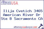Ilija Cvetich 3465 American River Dr Ste B Sacramento CA