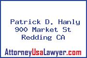 Patrick D. Hanly 900 Market St Redding CA