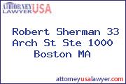 Robert Sherman 33 Arch St Ste 1000 Boston MA