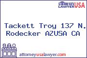 Tackett Troy 137 N. Rodecker AZUSA CA