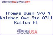 Thomas Bush 970 N Kalaheo Ave Ste A311 Kailua HI
