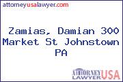 Zamias, Damian 300 Market St Johnstown PA