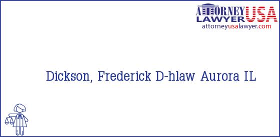 Telephone, Address and other contact data of Dickson, Frederick, Aurora, IL, USA