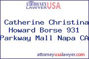 Catherine Christina Howard Borse 931 Parkway Mall Napa CA