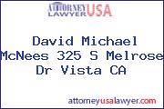 David Michael McNees 325 S Melrose Dr Vista CA