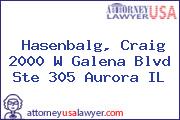 Hasenbalg, Craig 2000 W Galena Blvd Ste 305 Aurora IL
