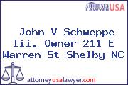 John V Schweppe Iii, Owner 211 E Warren St Shelby NC