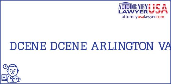 Telephone, Address and other contact data of DCENE, ARLINGTON, VA, USA