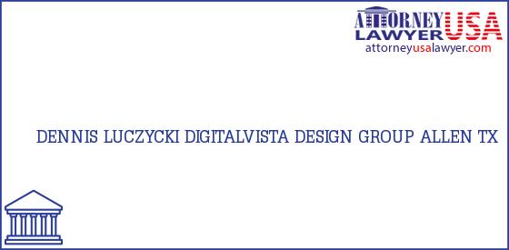 Telephone, Address and other contact data of DENNIS LUCZYCKI, ALLEN, TX, USA