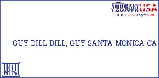 Telephone, Address and other contact data of GUY DILL, SANTA MONICA, CA, USA