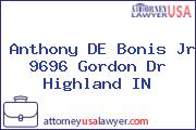 Anthony DE Bonis Jr 9696 Gordon Dr Highland IN