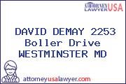 DAVID DEMAY 2253 Boller Drive WESTMINSTER MD