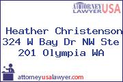 Heather Christenson 324 W Bay Dr NW Ste 201 Olympia WA