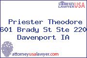 Priester Theodore 601 Brady St Ste 220 Davenport IA