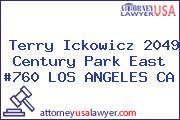Terry Ickowicz 2049 Century Park East #760 LOS ANGELES CA