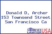 Donald D. Archer 153 Townsend Street San Francisco Ca