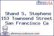 Shand S. Stephens 153 Townsend Street San Francisco Ca