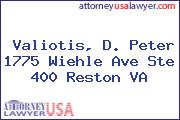 Valiotis, D. Peter 1775 Wiehle Ave Ste 400 Reston VA