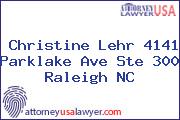 Christine Lehr 4141 Parklake Ave Ste 300 Raleigh NC