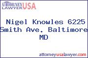 Nigel Knowles 6225 Smith Ave. Baltimore MD