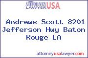 Andrews Scott 8201 Jefferson Hwy Baton Rouge LA