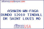 ASHWIN-WN-FAGA DUNDO 12010 TINDALL DR SAINT LOUIS MO