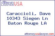 Caraccioli, Dave 10343 Siegen Ln Baton Rouge LA