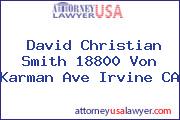 David Christian Smith 18800 Von Karman Ave Irvine CA