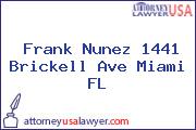 Frank Nunez 1441 Brickell Ave Miami FL