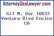 Gil M. Dor 16633 Ventura Blvd Encino CA