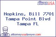Hopkins, Bill 7701 Tampa Point Blvd Tampa FL
