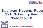 Kathryn Havens Rose 221 McHenry Ave Modesto CA