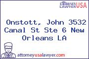Onstott, John 3532 Canal St Ste 6 New Orleans LA