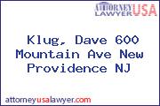 Klug, Dave 600 Mountain Ave New Providence NJ
