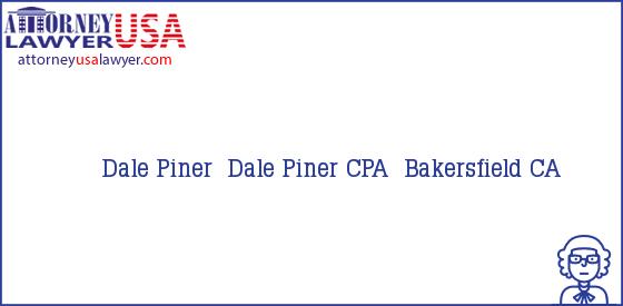 Telephone, Address and other contact data of Dale Piner , Bakersfield, CA, USA