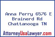 Anna Perry 6576 E Brainerd Rd Chattanooga TN