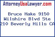 Bruce Hake 9150 Wilshire Blvd Ste 210 Beverly Hills CA
