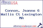 Connon, Jeanne 6 Wallis Ct Lexington MA