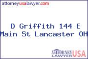 D Griffith 144 E Main St Lancaster OH