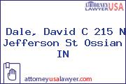 Dale, David C 215 N Jefferson St Ossian IN
