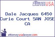 Dale Jacques 6450 Curie Court SAN JOSE CA